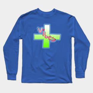 Positive Vibes Long Sleeve T-Shirt